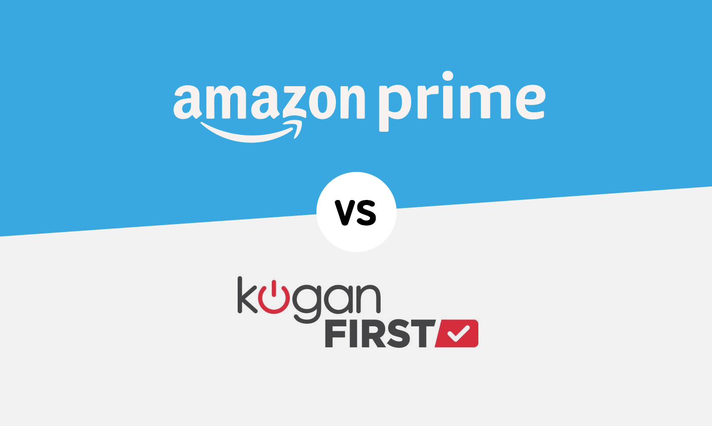 Amazon Prime vs. Kogan First